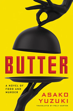 Butter by Asako Yuzuki