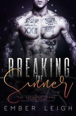 Breaking the Sinner by Ember Leigh