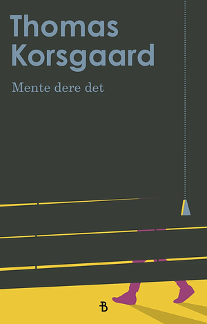 Mente dere det by Thomas Korsgaard