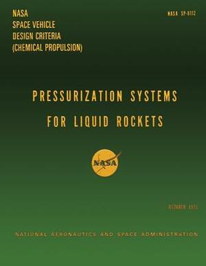 Pressurization System for Liquid Rockets by National Aeronauti Space Administration