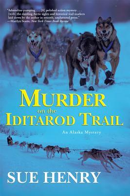 Murder on the Iditarod Trail by Sue Henry