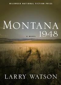 Montana 1948 by Larry Watson