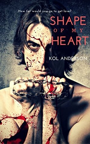 Shape of My Heart by Kol Anderson