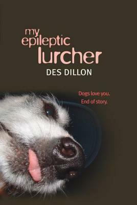 My Epileptic Lurcher by Des Dillon