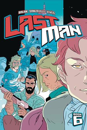 Lastman Book 6 by Bastien Vives, Balak, Michaël Sanlaville