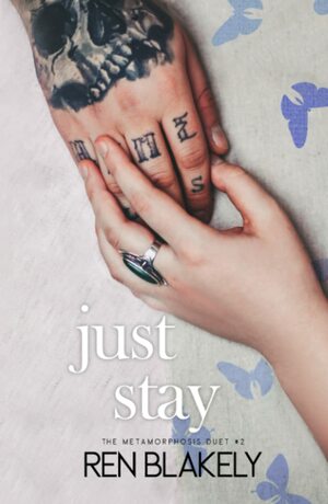 Just Stay by B. Lybaek, Ren Blakely