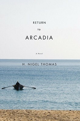 Return to Arcadia by H. Nigel Thomas