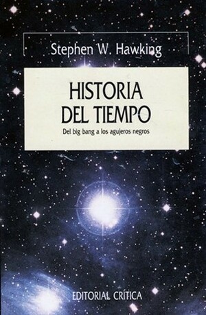Historia del tiempo: Del Big Bang a los agujeros negros by Stephen Hawking, Miguel Ortuño, Carl Sagan