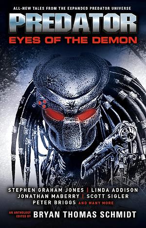 Predator: Eyes of the Demon by Bryan Thomas Schmidt