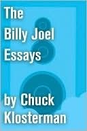 The Billy Joel Essays by Chuck Klosterman