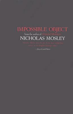 Impossible Object by Nicholas Mosley