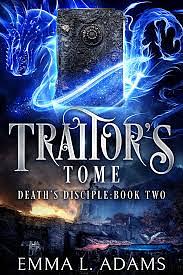 Traitor's Tome  by Emma L. Adams