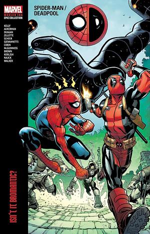 Spider-Man/Deadpool Modern Era Epic Collection: Isn't It Bromantic by Joe Kelly