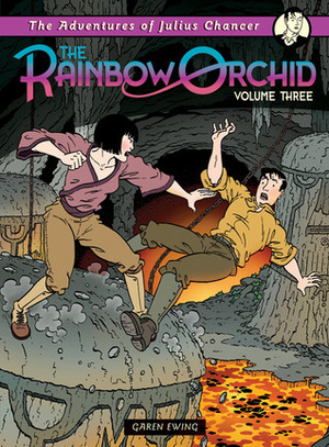 The Adventures Of Julius Chancer: The Rainbow Orchid V.3 by Garen Ewing