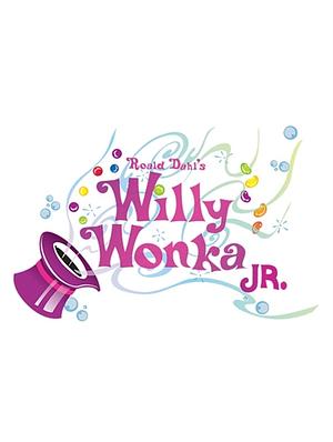 Roald Dahl's Willy Wonka JR. by Anthony Newley, Timothy Allen McDonald, Leslie Bricusse