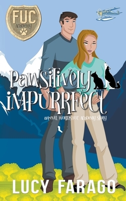 Pawsitively Impurrfect by Lucy Farago