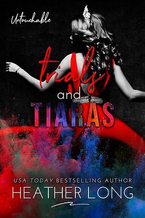 Trials and Tiaras by Heather Long