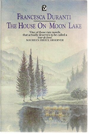 The House On Moon Lake by Francesca Duranti