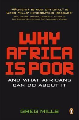 Why Africa Is Poor by Greg Mills