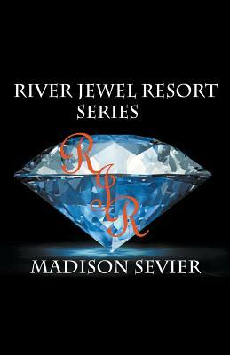 River Jewel Resort Box Set, Books 1-4 by Madison Sevier