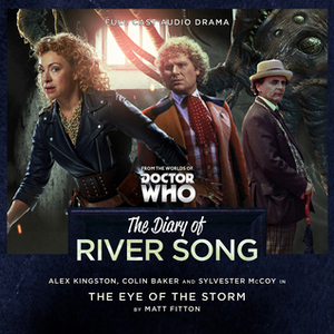 The Diary of River Song: The Eye of the Storm by Matt Fitton