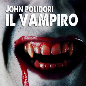Il Vampiro by John William Polidori