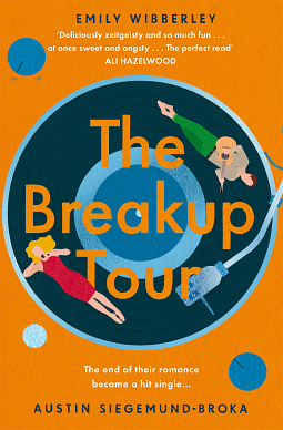 The Breakup Tour by Austin Siegemund-Broka, Emily Wibberley