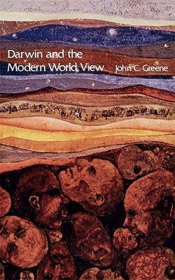 Darwin and the Modern World View by John C. Greene