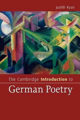 The Cambridge Introduction to German Poetry by Judith Ryan