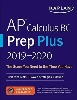 AP Calculus AB & BC Prep Plus 2019-2020: 6 Practice Tests + Study Plans + Targeted Review & Practice + Online by Kaplan Test Prep