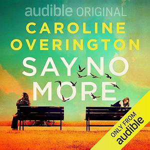 Say No More by Caroline Overington