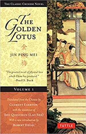 The Golden Lotus Volume 1: Jin Ping Mei by Lanling Xiaoxiao Sheng