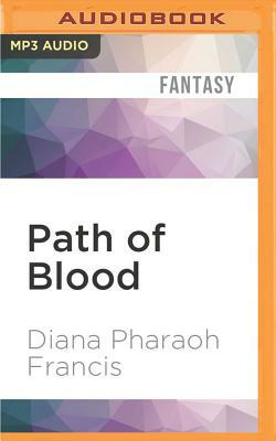 Path of Blood by Diana Pharaoh Francis