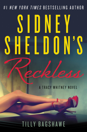 Sidney Sheldon's Reckless by Sidney Sheldon, Tilly Bagshawe