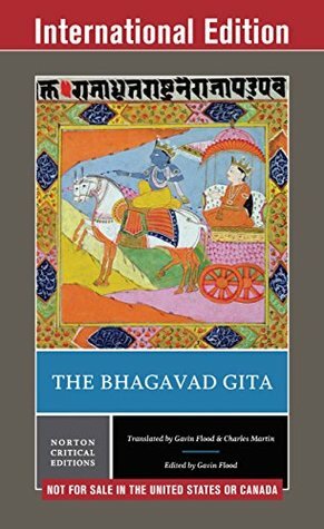 The Bhagavad Gita (International Student Edition) (Norton Critical Editions) by Charles Martin, Gavin Flood