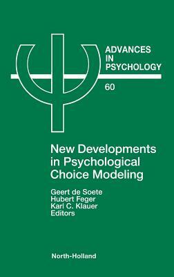 New Developments in Psychological Choice Modeling, Volume 60 by 