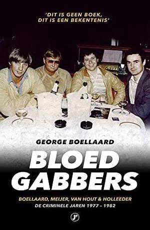 Bloedgabbers by George Boellaard