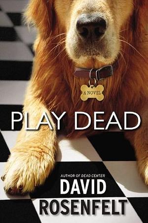 Play Dead by David Rosenfelt