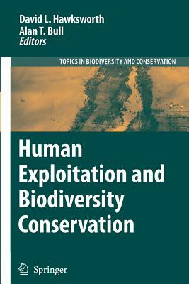 Human Exploitation and Biodiversity Conservation by 