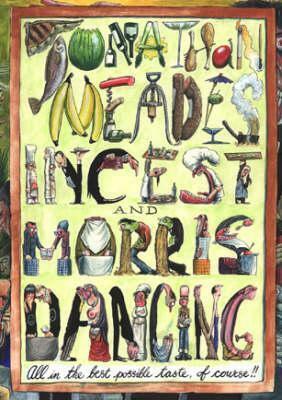 Incest and Morris Dancing by Jonathan Meades