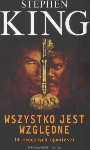 Wszystko jest względne. 14 mrocznych opowieści by Stephen King, Ilkka Rekiaro