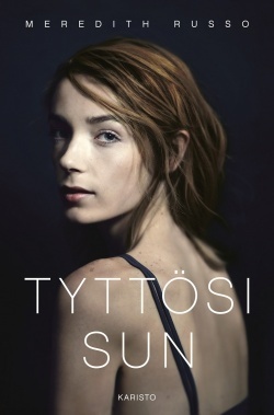 Tyttösi sun by Meredith Russo, Leena Ojalatva