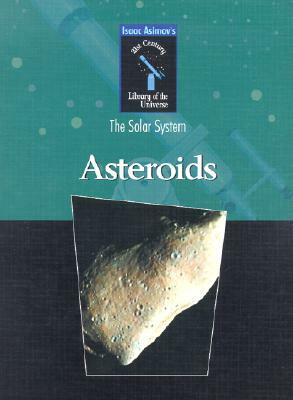 Asteroids: The Solar System by Isaac Asimov