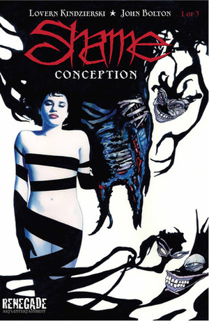 Shame: Conception: Pt. 1 by Lovern Kindzierski, Alexander Finbow, John Bolton