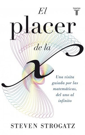 El placer de la X by Steven Strogatz