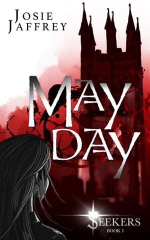 May Day: If the murderer you're tracking is a vampire, then you want a vampire detective. by Josie Jaffrey, Josie Jaffrey