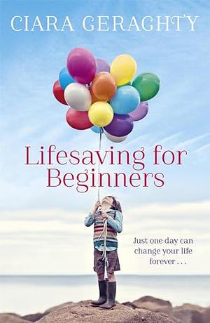 Lifesaving for Beginners by Ciara Geraghty