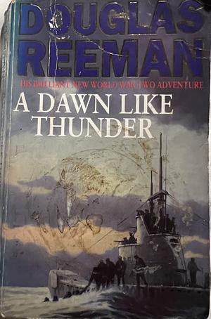 A Dawn Like Thunder by Douglas Reeman