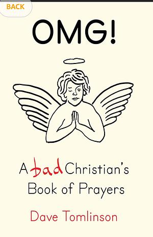 OMG!: A Bad Christian's Book of Prayers  by Dave Tomlinson, Lissy Tomlinson