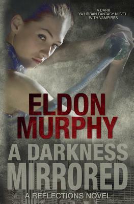A Darkness Mirrored (Reflections) by Eldon Murphy